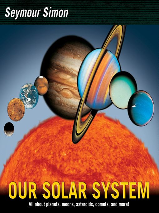 Title details for Our Solar System by Seymour Simon - Available